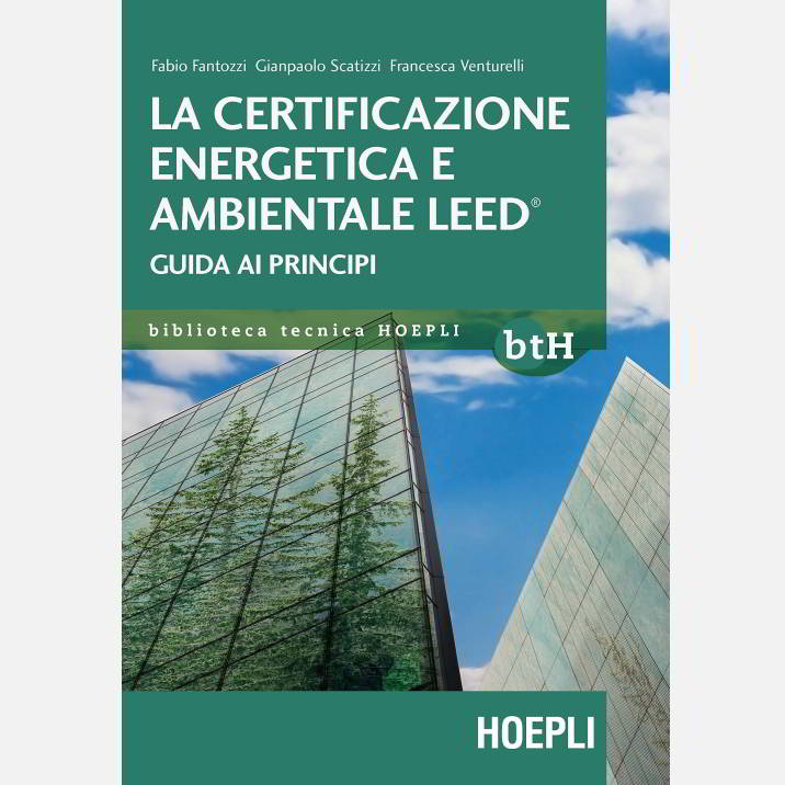 La certificazione energetica e ambientale Leed. Guida ai principi