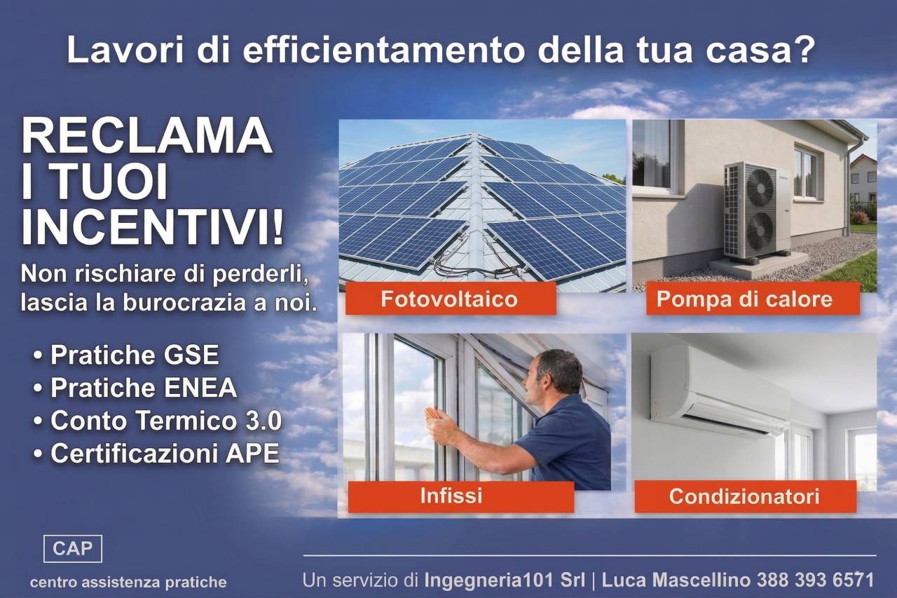 Servizi Ingegneria101 per incentivi efficienza energetica: pratiche GSE, ENEA, Conto Termico 3.0 e APE per fotovoltaico, pompe di calore, infissi e condizionatori